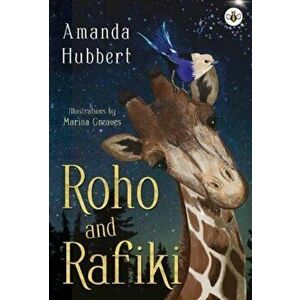 Roho and Rafiki, Paperback - Amanda Hubbert imagine