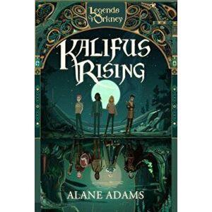 Kalifus Rising: Legends of Orkney Series, Paperback - Alane Adams imagine