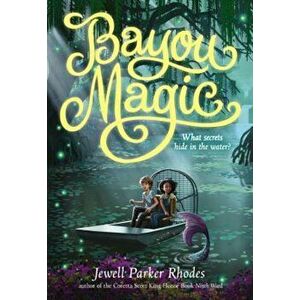 Bayou Magic, Paperback imagine