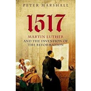 1517, Hardcover - Peter Marshall imagine