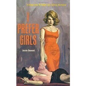 I Prefer Girls, Paperback - Jessie Dumont imagine