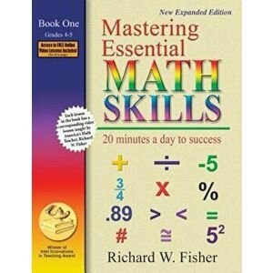 Mastering Essential Math Skills: 20 Minutes a Day to Success; Book One, Grades 4-5, Paperback - Richard W. Fisher imagine
