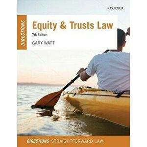 Equity & Trusts Law Directions, Paperback - Gary Watt imagine