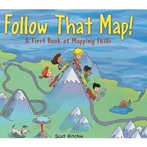 Follow That Map!: A First Look at Mapping Skills, Hardcover - Scot Ritchie imagine