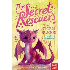 Secret Rescuers: The Storm Dragon, Paperback - Paula Harrison imagine