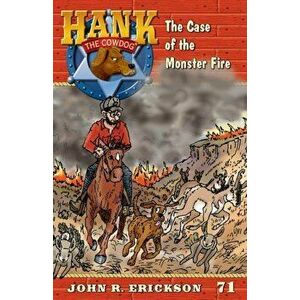 The Case of the Monster Fire, Hardcover - John R. Erickson imagine