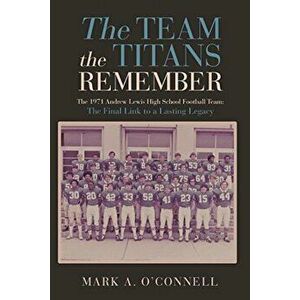 The Team the Titans Remember, Paperback - Mark a. O'Connell imagine