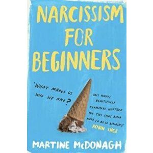 Narcissism for Beginners, Paperback - Martine McDonagh imagine