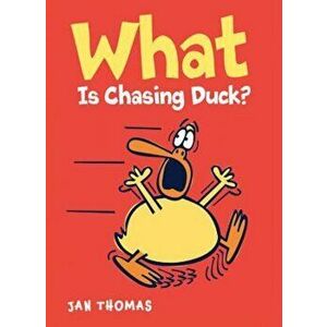 What Is Chasing Duck', Hardcover - Jan Thomas imagine