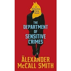 Department of Sensitive Crimes - Alexander McCall Smith imagine