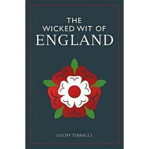 Wicked Wit of England, Hardcover - Geoff Tibballs imagine