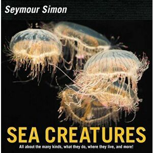 Sea Creatures, Hardcover - Seymour Simon imagine