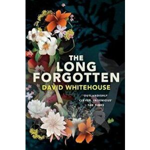Long Forgotten, Hardcover - David Whitehouse imagine