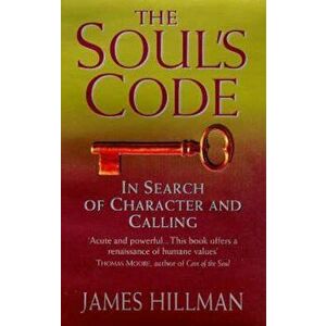 Soul's Code, Paperback - James Hillman imagine