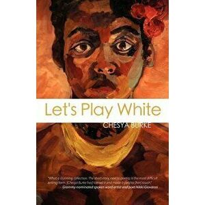 Let's Play White, Paperback - Chesya Burke imagine