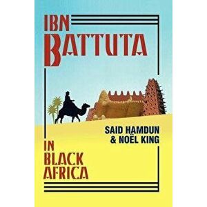 Ibn Battuta in Black Africa, Paperback - Said Hamdun imagine