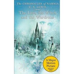 Lion, the Witch and the Wardrobe, Paperback - C. S. Lewis imagine