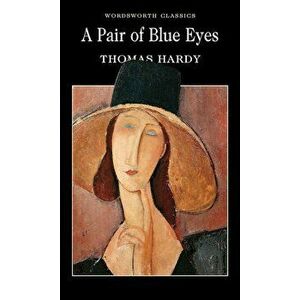 A Pair of Blue Eyes - Thomas Hardy imagine