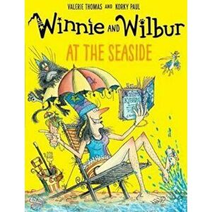 Winnie and Wilbur at the Seaside, Paperback - Valerie Thomas imagine