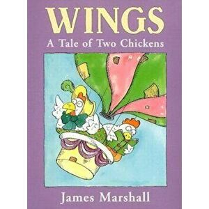 Wings: A Tale of Two Chickens, Paperback - James Marshall imagine