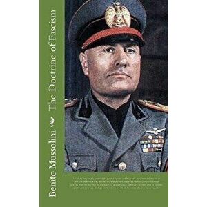 The Doctrine of Fascism, Paperback - Benito Mussolini imagine