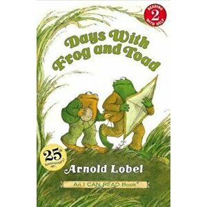 Days with Frog and Toad, Paperback - Arnold Lobel imagine