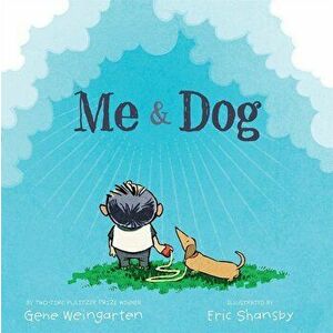 Me & Dog, Hardcover - Gene Weingarten imagine