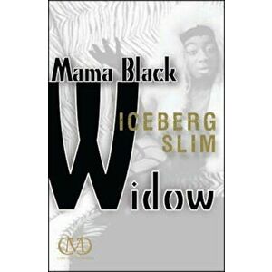 Mama Black Widow, Paperback - Iceberg Slim imagine
