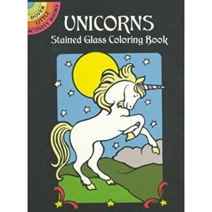 Unicorns Stained Glass Coloring Book, Paperback - Marty Noble imagine