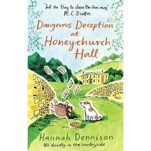 Dangerous Deception at Honeychurch Hall, Paperback - Hannah Dennison imagine