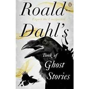 Roald Dahl's Book of Ghost Stories, Paperback - Roald Dahl imagine