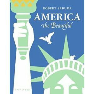 America the Beautiful: America the Beautiful, Hardcover - Robert Sabuda imagine