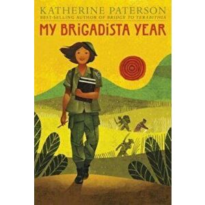 My Brigadista Year, Hardcover - Katherine Paterson imagine