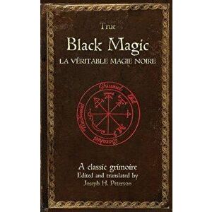 True Black Magic (La Veritable Magie Noire), Paperback - Iroe Grego imagine