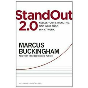 Standout 2.0: Assess Your Strengths, Find Your Edge, Win at Work, Hardcover - Marcus Buckingham imagine