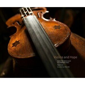 Violins and Hope. From the Holocaust to Symphony Hall, Hardback - Franz Welser-Moest imagine