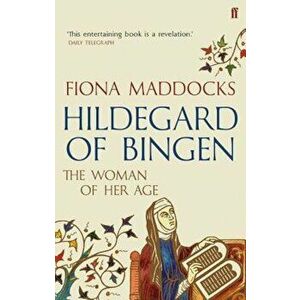 Hildegard of Bingen, Paperback - Fiona Maddocks imagine