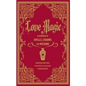 Love Magic, Hardcover - Anastasia Greywolf imagine