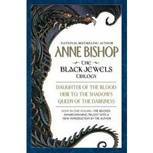 The Black Jewels Trilogy, Paperback - Anne Bishop imagine