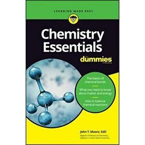Chemistry Essentials for Dummies, Paperback - John T. Moore imagine