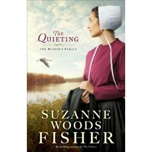 The Quieting, Paperback - Suzanne Woods Fisher imagine