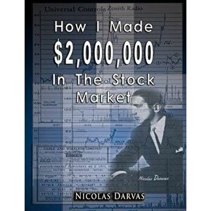 How I Made $2, 000, 000 in the Stock Market, Paperback imagine