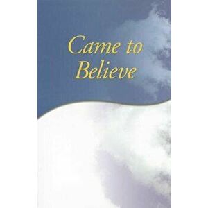 Came to Believe Trade Edition, Paperback - Anonymous imagine