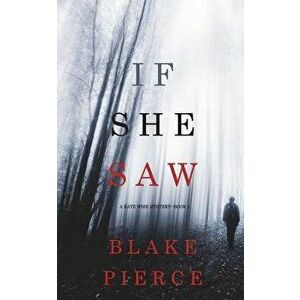 If She Saw (A Kate Wise Mystery-Book 2), Paperback - Blake Pierce imagine