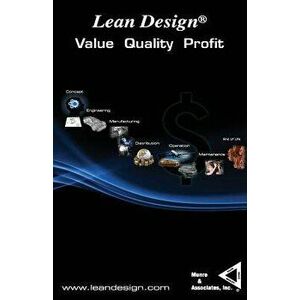 Lean Design(r): Value Quality Profit, Paperback - MR Sandy Munro imagine