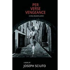 Per Verse Vengeance, Paperback - Joseph Sciuto imagine