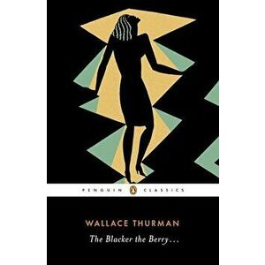 The Blacker the Berry . . ., Paperback - Wallace Thurman imagine