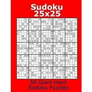 Sudoku 25x25 50 Giant Hard Sudoku Puzzles, Paperback - Jacob James imagine