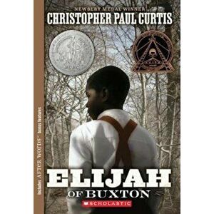 Elijah of Buxton, Paperback - Christopher Paul Curtis imagine