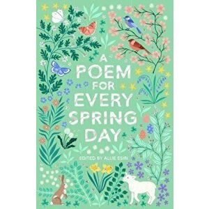 Poem for Every Spring Day, Paperback - Allie Esiri imagine